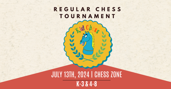 Kid Chess Regular Chess tournament. K-3 & 4-8