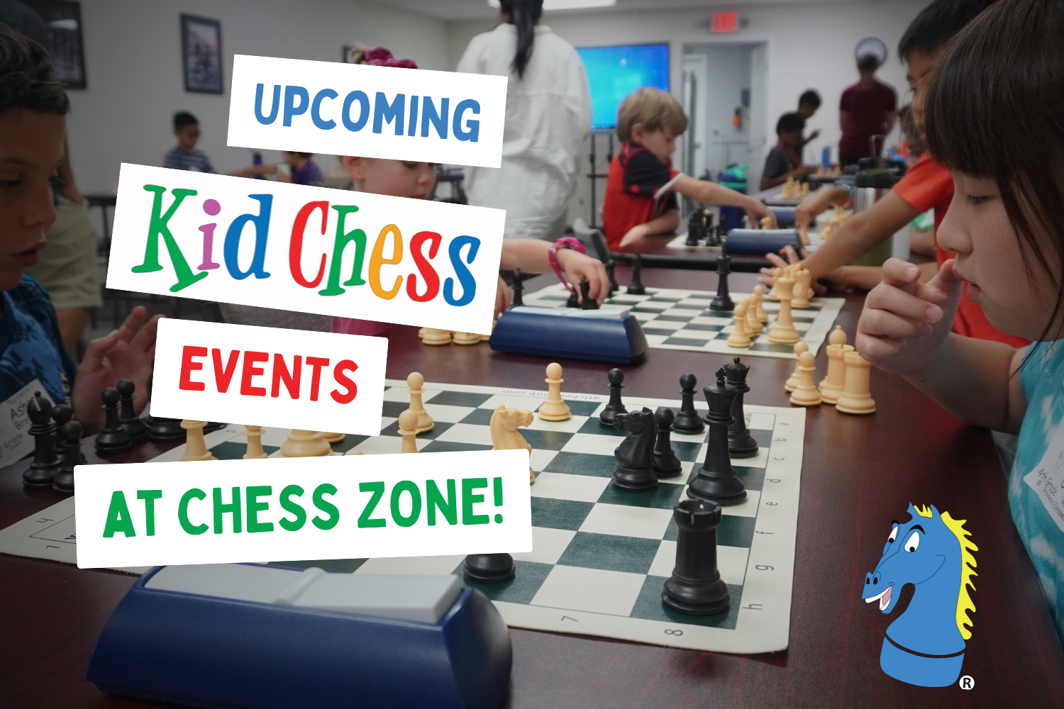 Upcoming Kid Chess Events at Chess Zone!