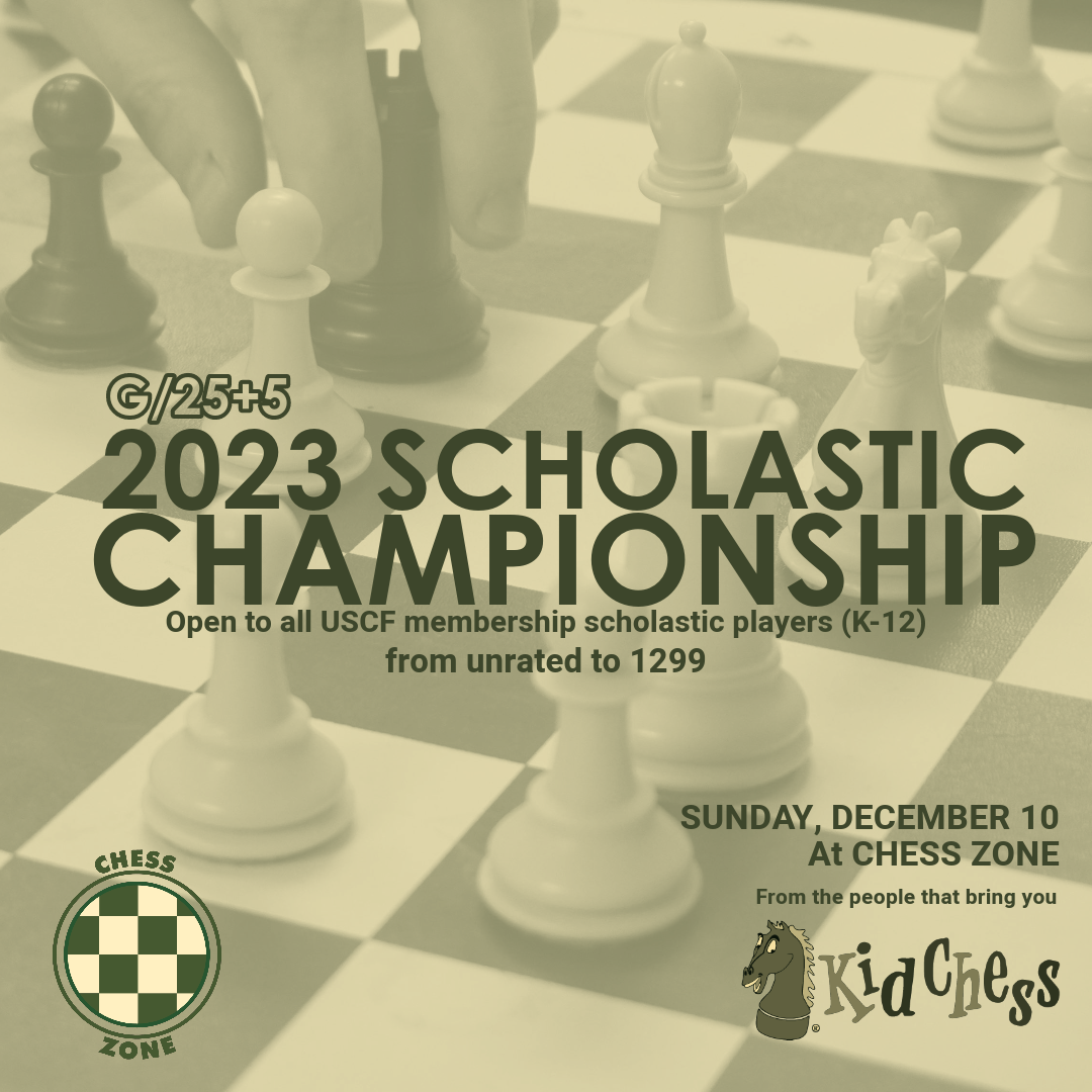 The Chess Zone 2023 Scholastic Championship