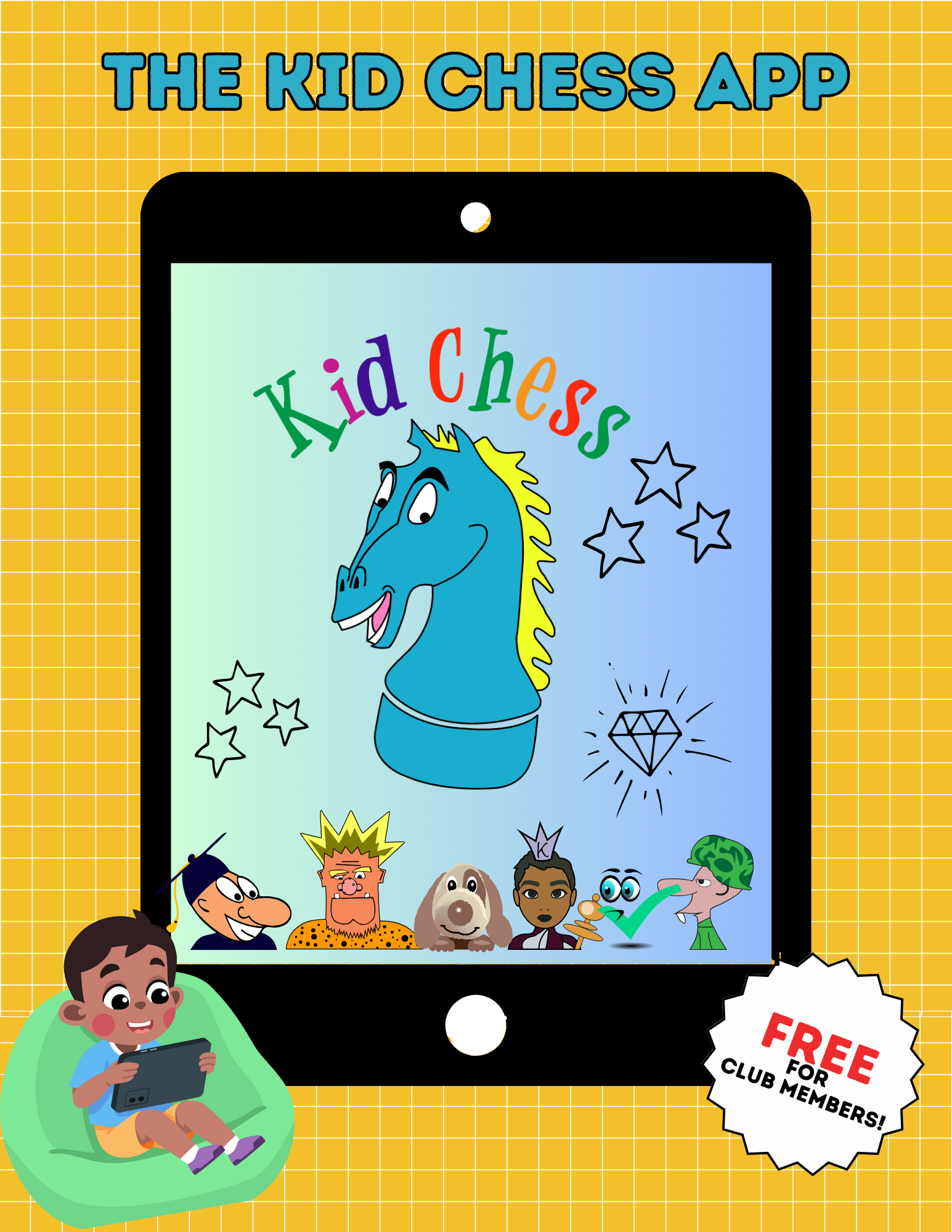 A Tablet with the Kid Chess Logo and Kid Chess Characters on it. “The Kid Chess App“ “Free for Club members“ 