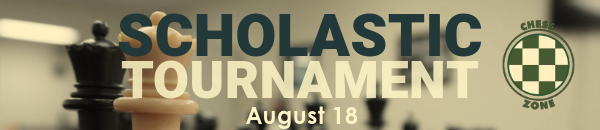 Scholastic Tournament August 18