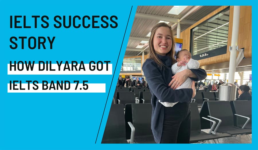 IELTS Success Story: How Dilyara Scored 7.5 Despite Life's Challenges