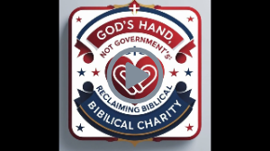 God's Hand, Not Government's: Reclaiming Biblical Charity