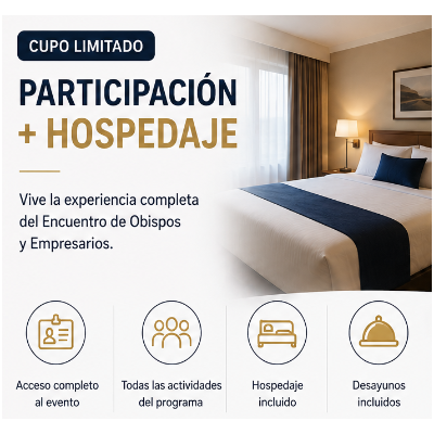 Registro al Encuentro de Obispos y Empresarios 2026 | Participación + Hospedaje