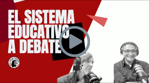 El sistema Educativo A Debate | El Viejo Topo TV