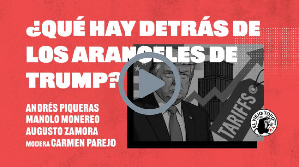 ¿Qué hay detrás de los aranceles de Trump? - La Mesa de El Viejo Topo