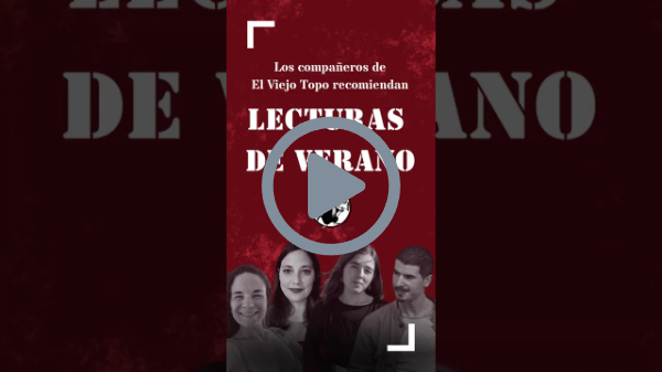 Lecturas de verano con los compañeros de El Viejo Topo