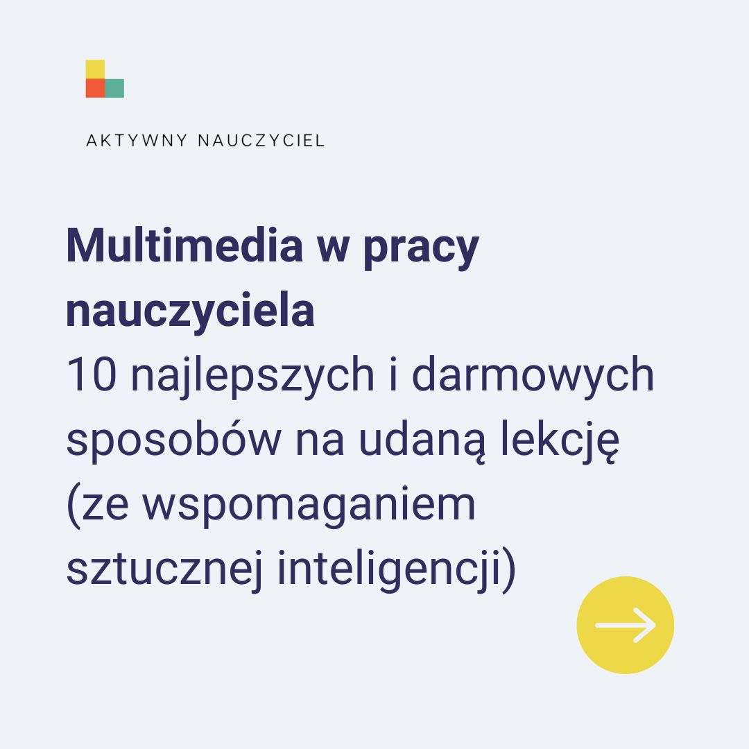 Multimedia w pracy nauczyciela - aktywnynauczyciel.pl