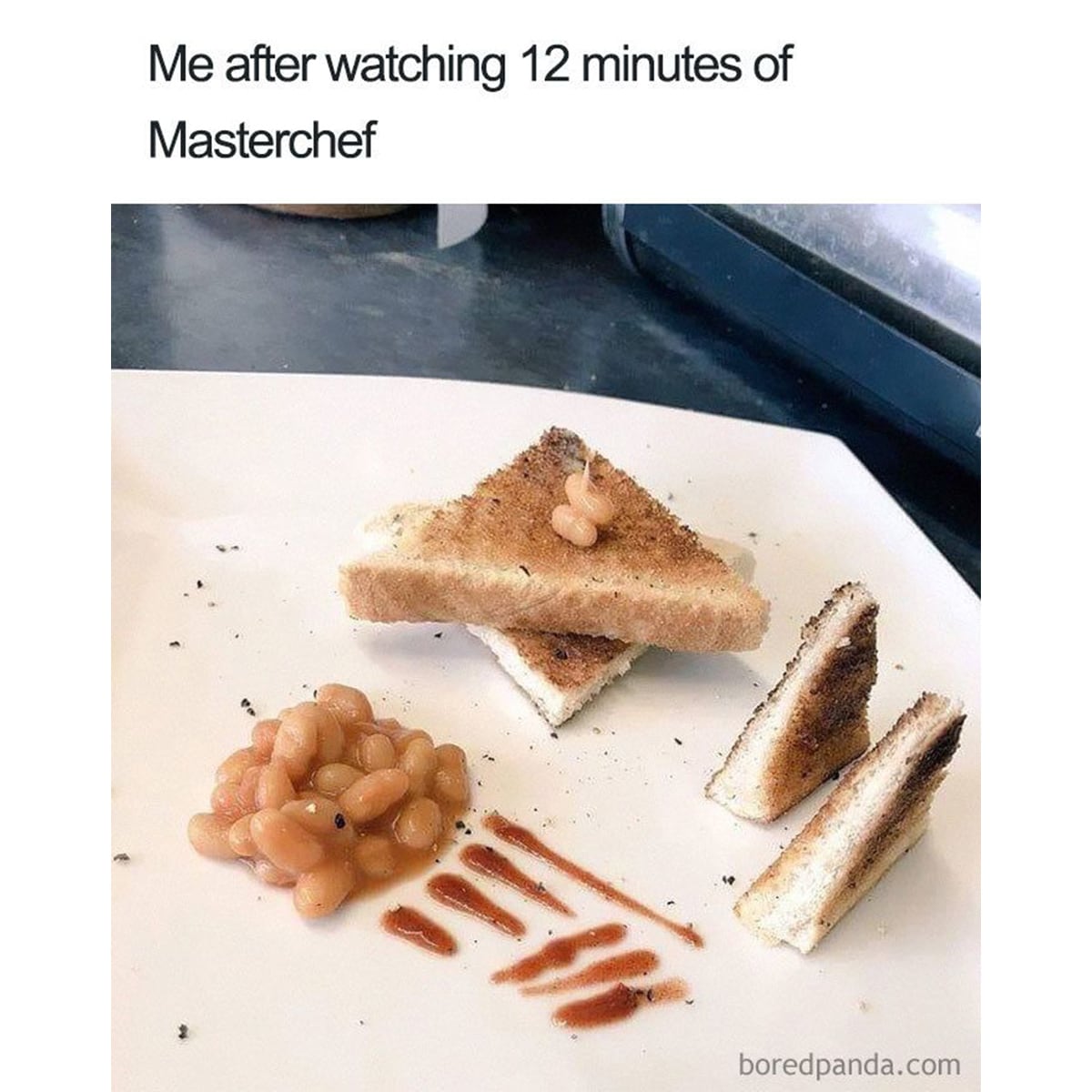 Me after watching 12 minutes of Masterchef