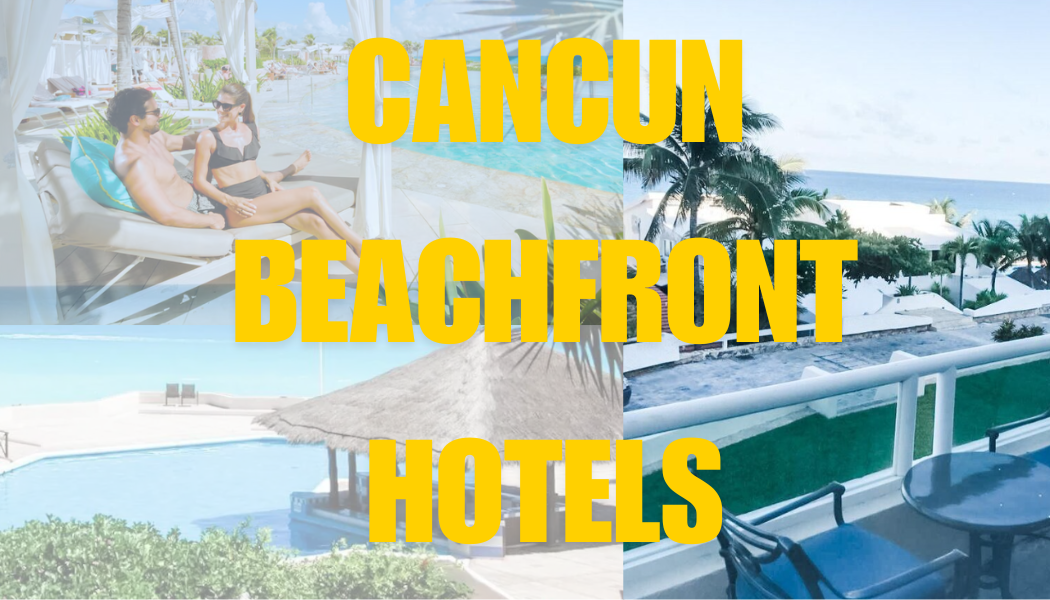 Visit page /cancun-hotels-on-the-beach-1