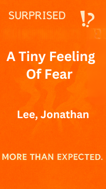 A Tiny Feeling Of Fear by Jonathan Lee