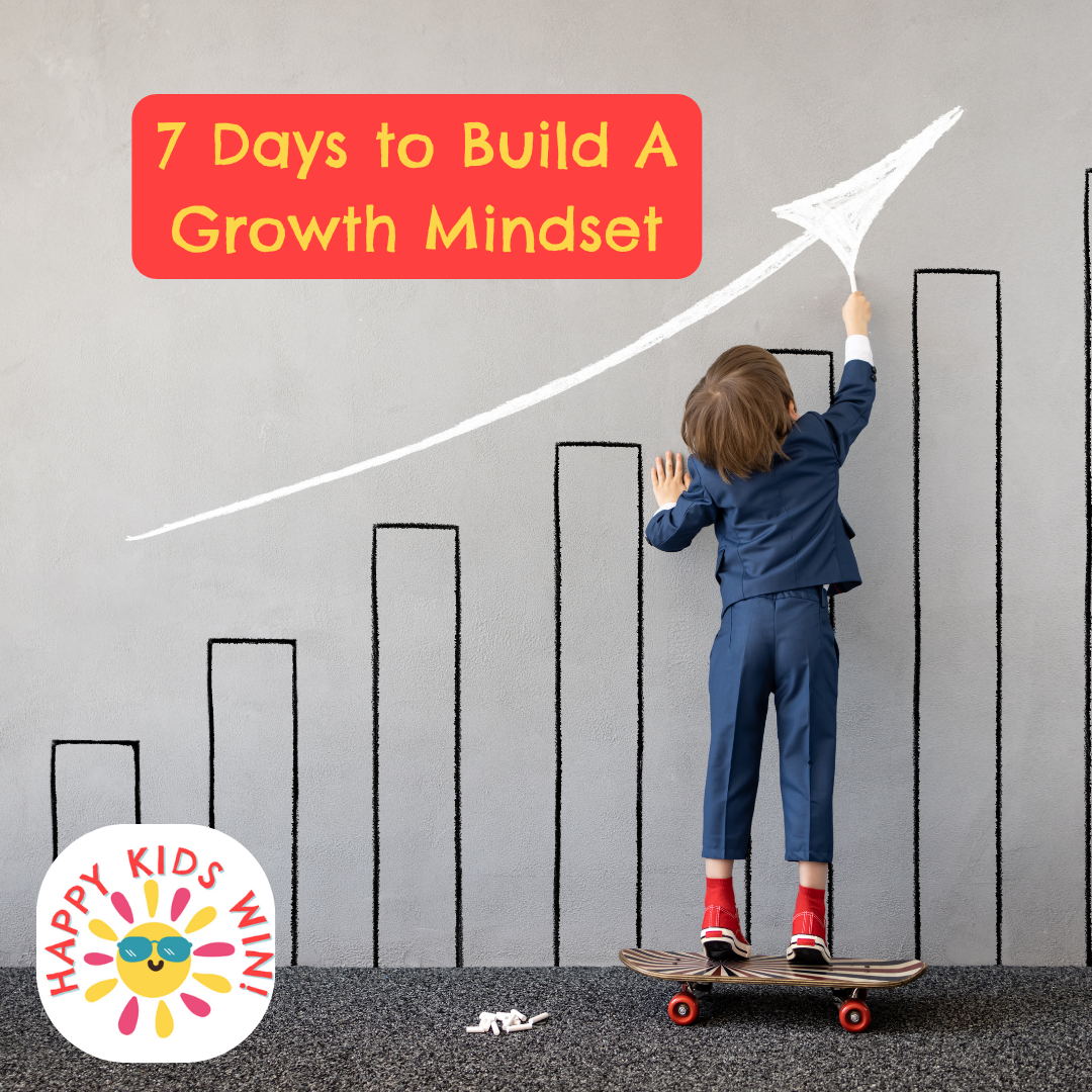 Create a Growth Mindset in Your Child in 7 Days
