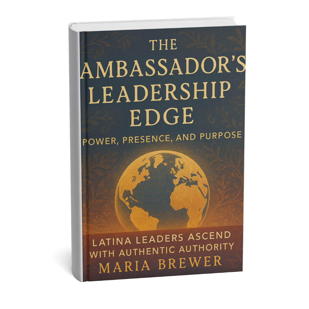 Book mock up for "The Ambassador's Leadership Edge" by Maria Brewer, featuring a golden globe on a dark blue-green background with gold floral motifs and subtitle text "Power, Presence, and Purpose" and "Latina Leaders Ascend with Authentic Authority."