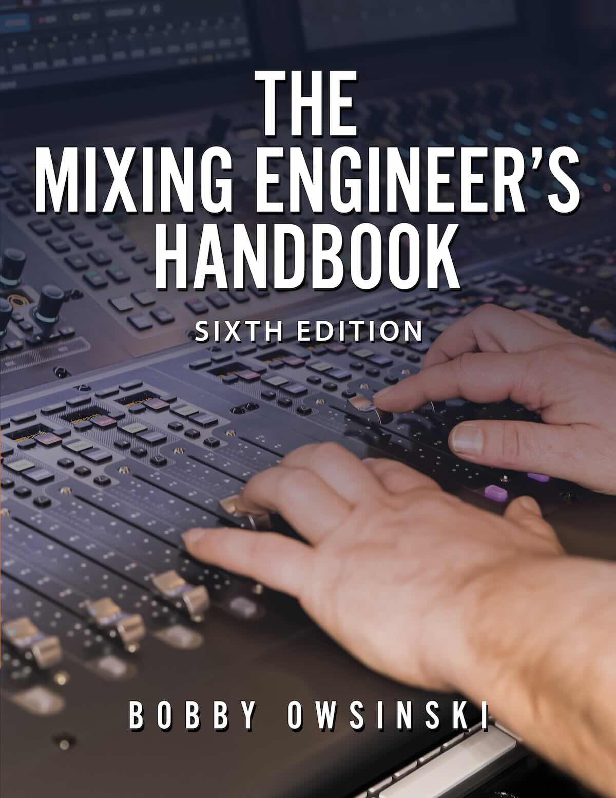 The Mixing Engineer's Handbook