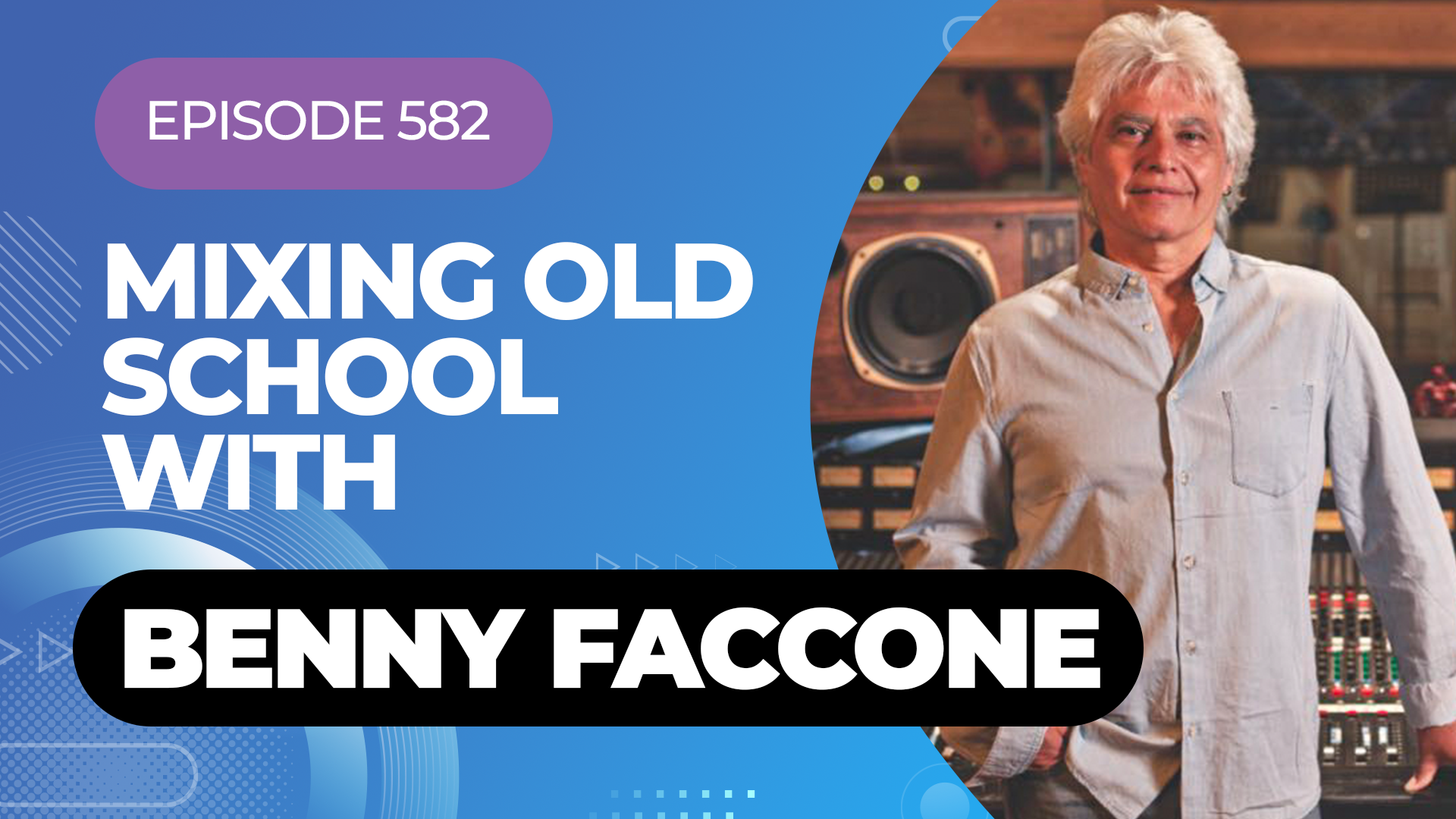 17 time Grammy winner Benny Faccone - Episode 582