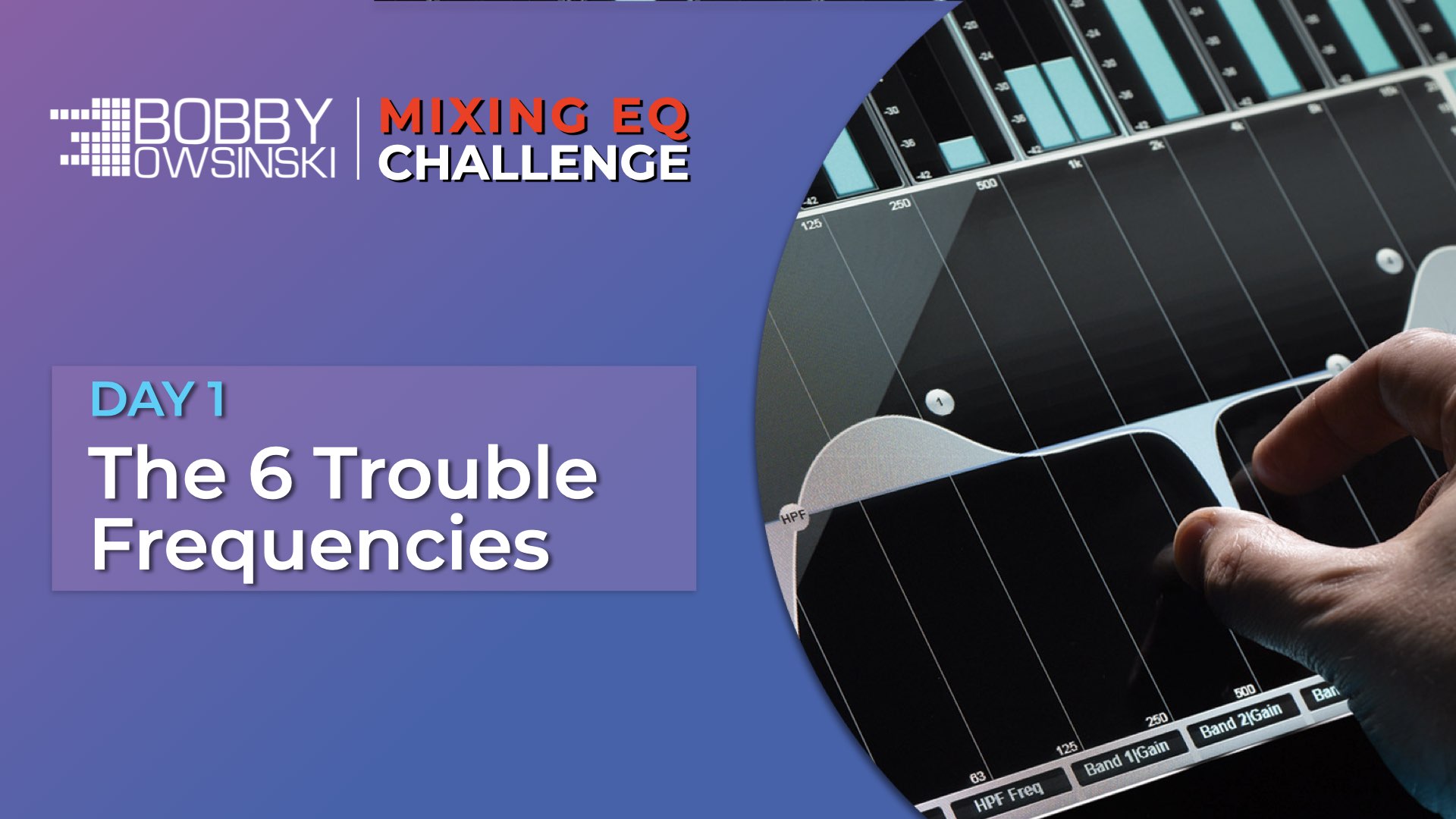 3 Day Mixing EQ Challenge - 6 Trouble Frequencies