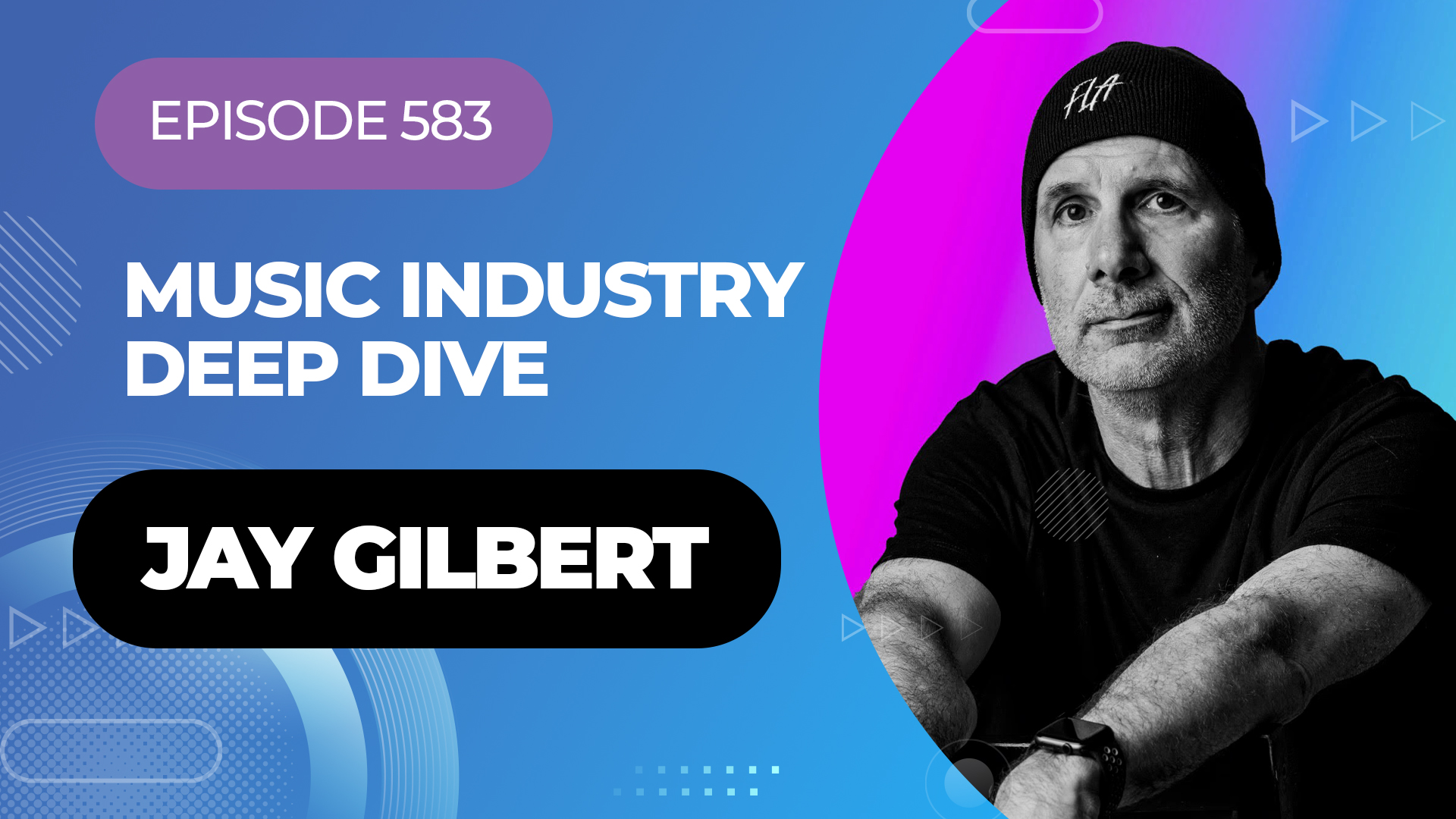 Jay Gilbert - Episode 583