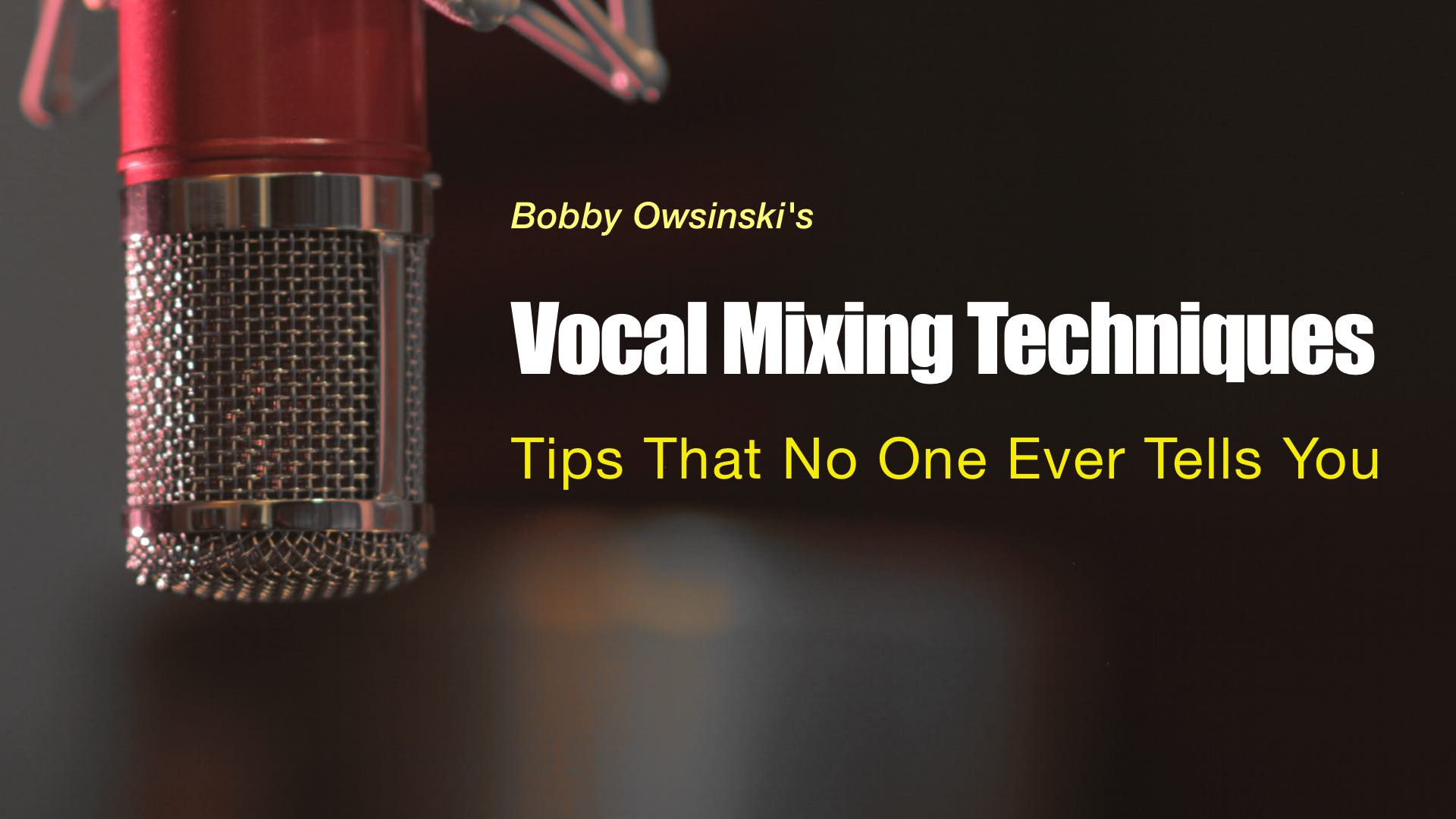 Vocal Mixing Techniques