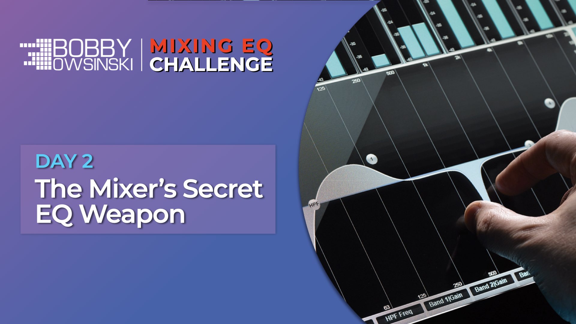 3 Day Mixing EQ Challenge - Mixer's Secret EQ Weapon