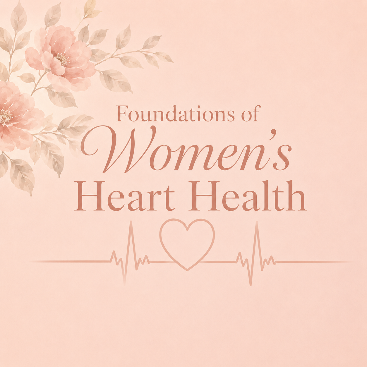 Foundations of Women’s Heart Health event graphic