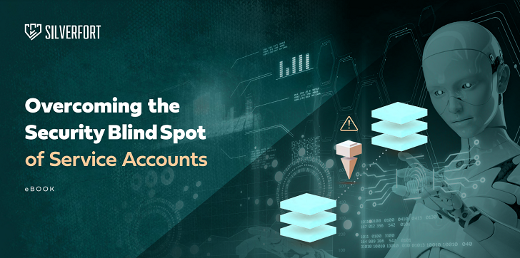 Overcoming The Identity Security Blind Spots of Service Accounts