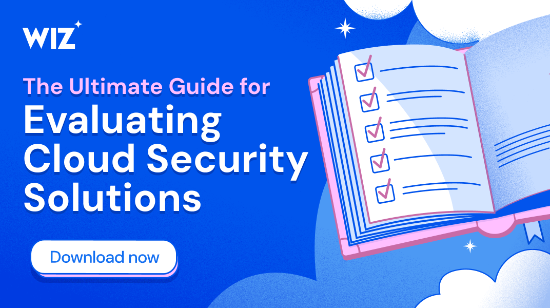 The Ultimate Guide for Evaluating Cloud Security Solutions