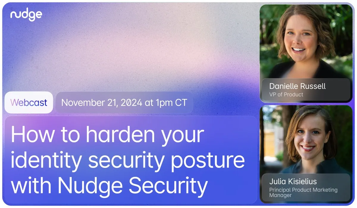 How to harden your identity security posture with Nudge Security