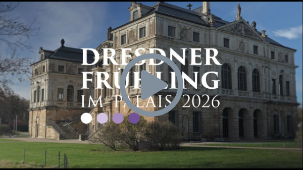 Dresdner Frühling im Palais 2026 - Trailer