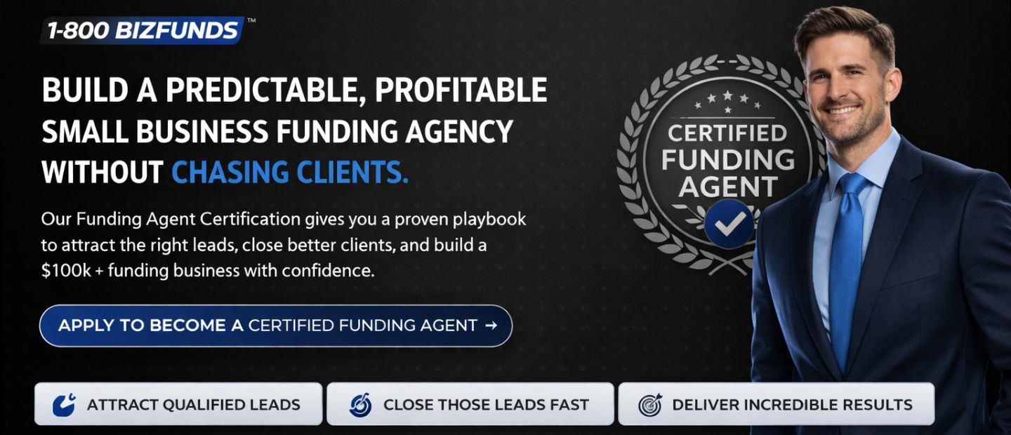 1-800 BIZFUNDS Certified Funding Agent
