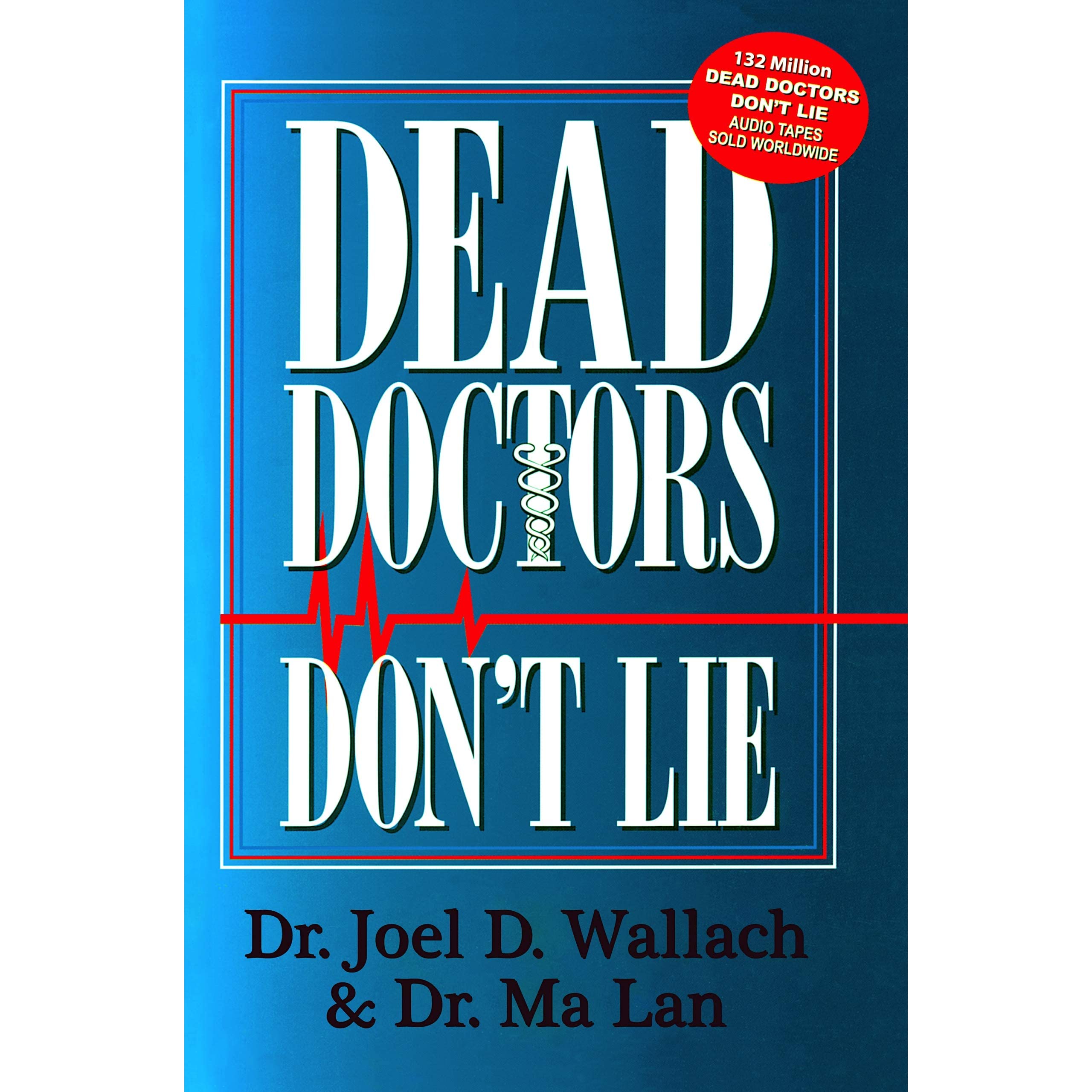 Dead Doctors Don't Lie