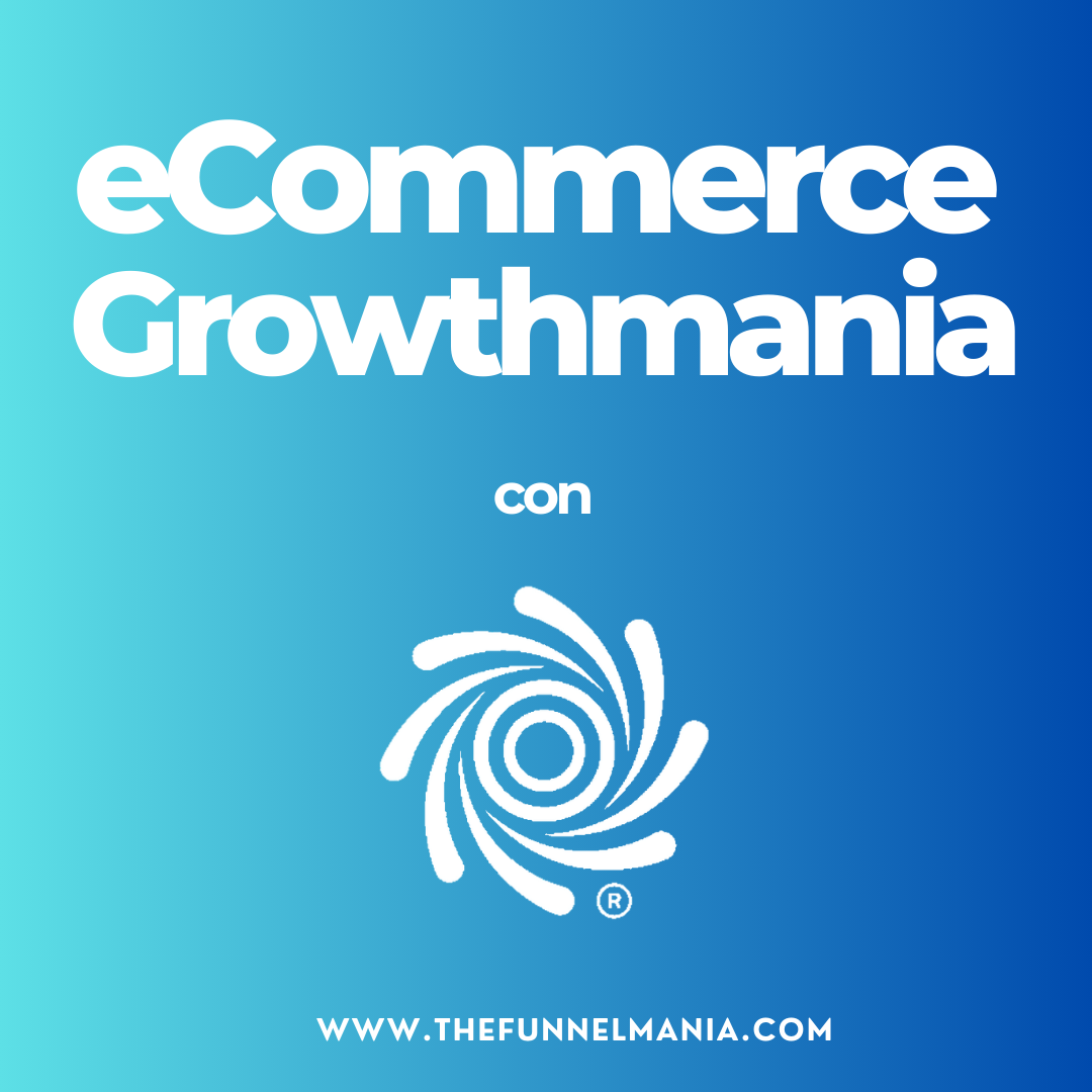 eCommerce Growthmania de The Funnelmania