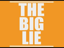 The Big Lie