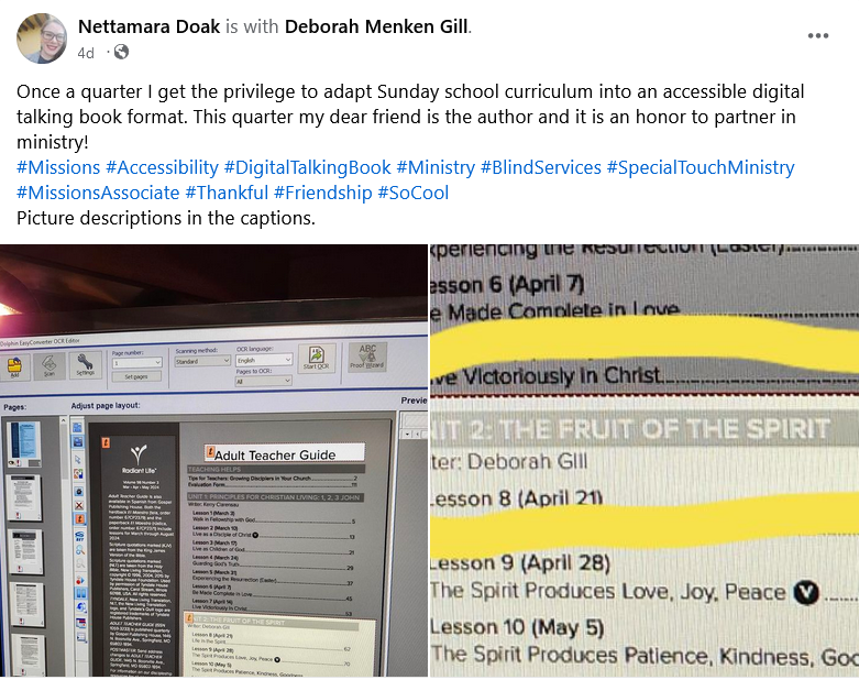 Nettamara Doak FB Post Once a quarter I get the privilege to adapt Sunday School curriculum into an accessible digital talking book format. 