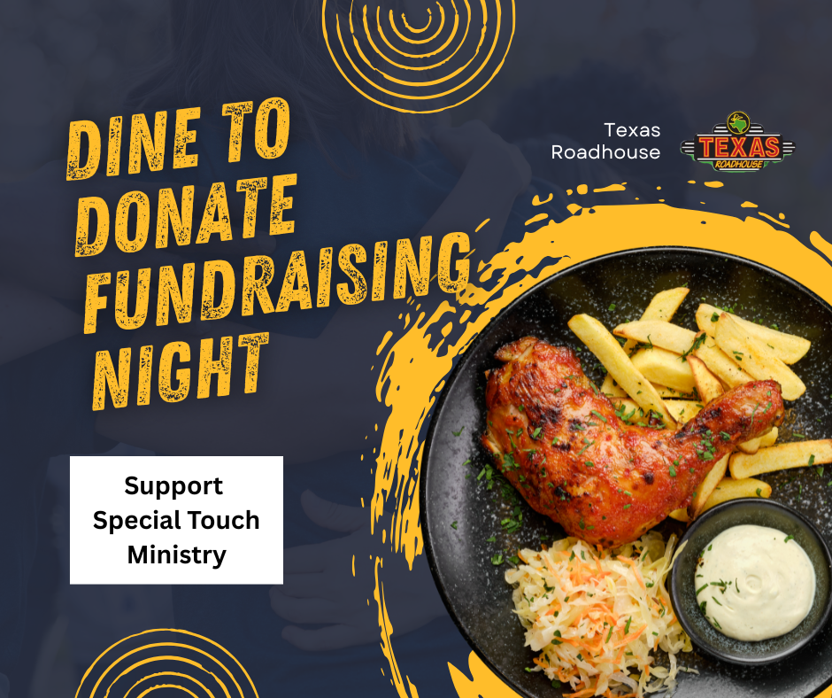 Dine to Donate Support Special Touch Ministry Texas Roadhouse plate of chicken and potatoes 