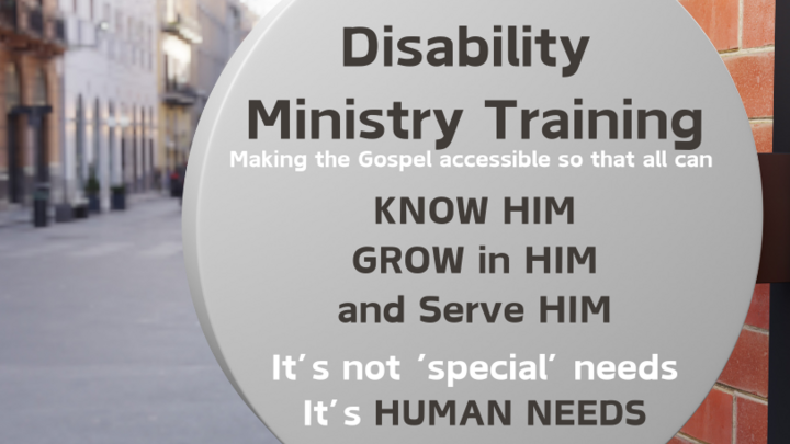 Disability Ministry Training Making the gospel accessible so that all can know him grow in him and serve him. It's not special needs it's human needs.