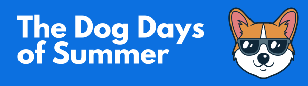 The Dog Days of Summer