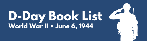 D-Day Book List World War II June 6, 1944