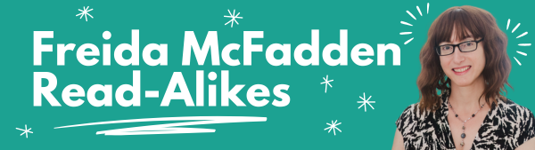 Freida McFadden Read-Alikes