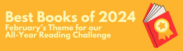 Best Books of 2024 - February's Theme for our All-Year Reading Challenge