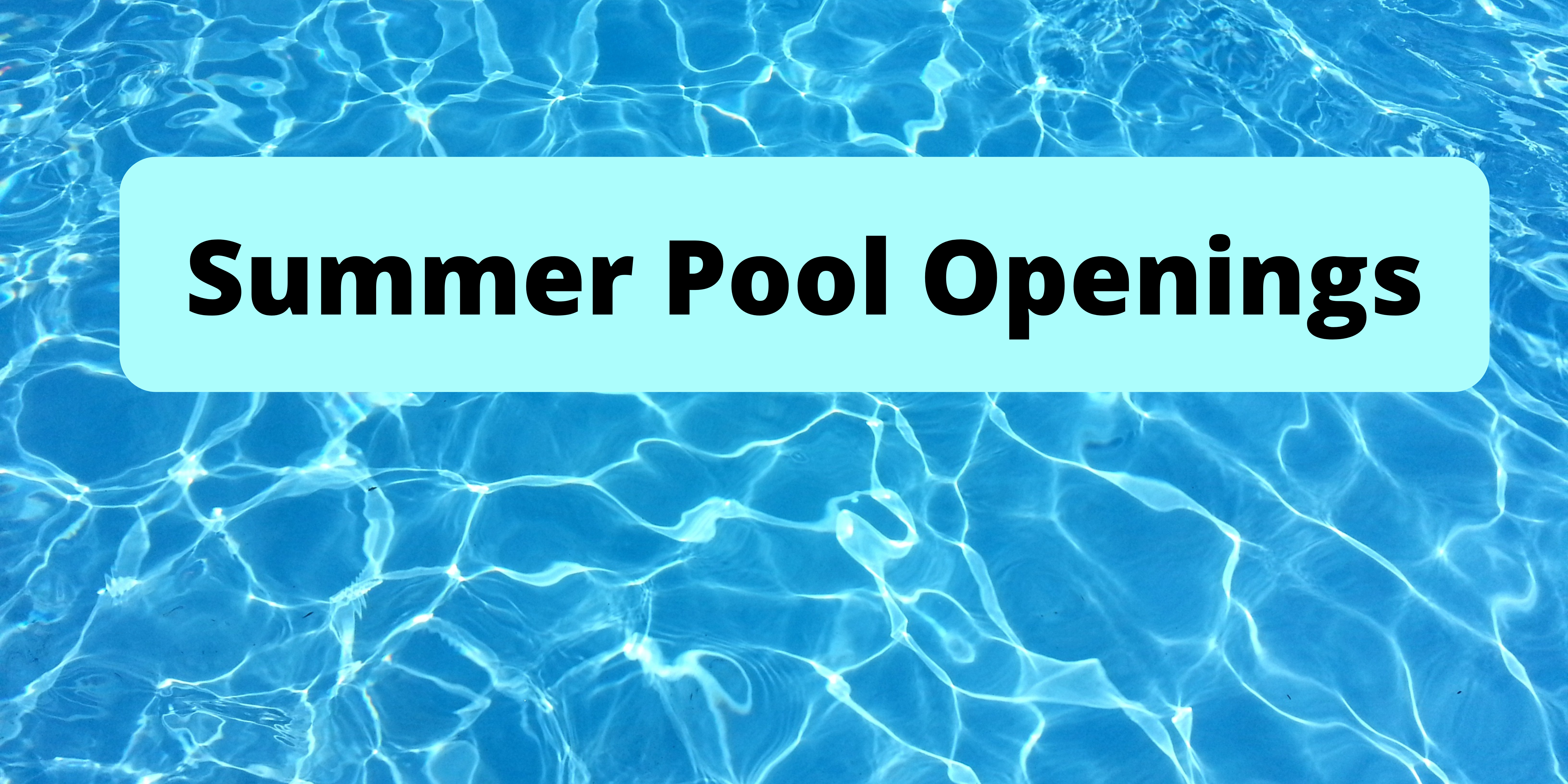 summer pool openings