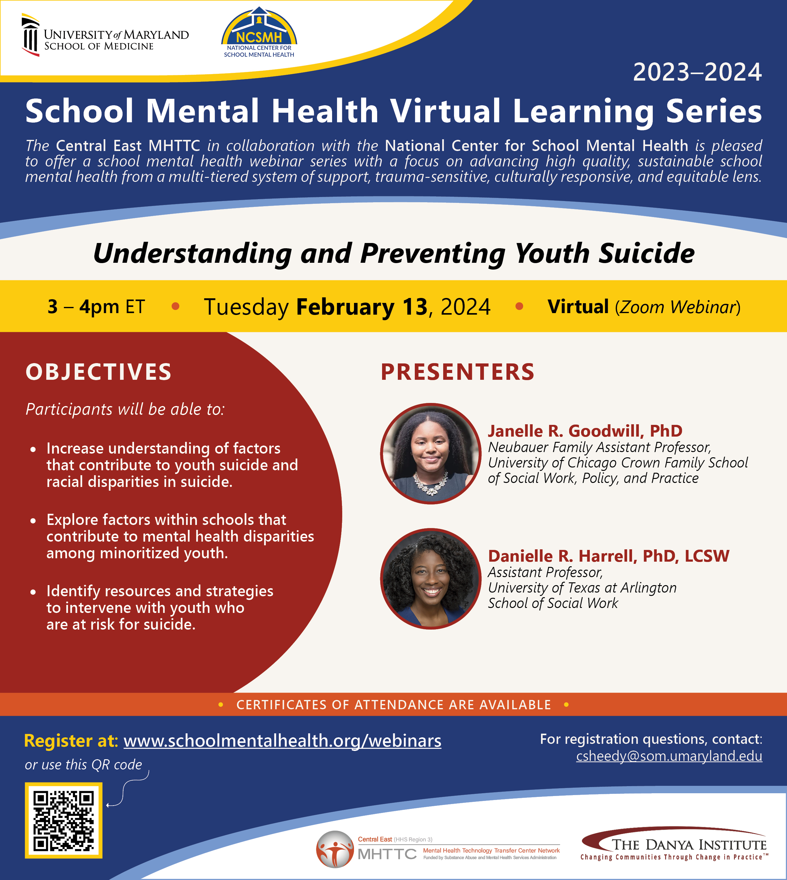 School Mental Health Virtual Learning Series: Understanding and Preventing Youth Suicide. 3-4pm ET, Tuesday February 13, 2024. Virtual (Zoom, webinar). Presenters: Janelle R. Goodwill, PhD, Danielle R. Harrell, PhD, LCSW.