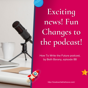 Ep. 88: Exciting news! Fun Changes to the podcast!