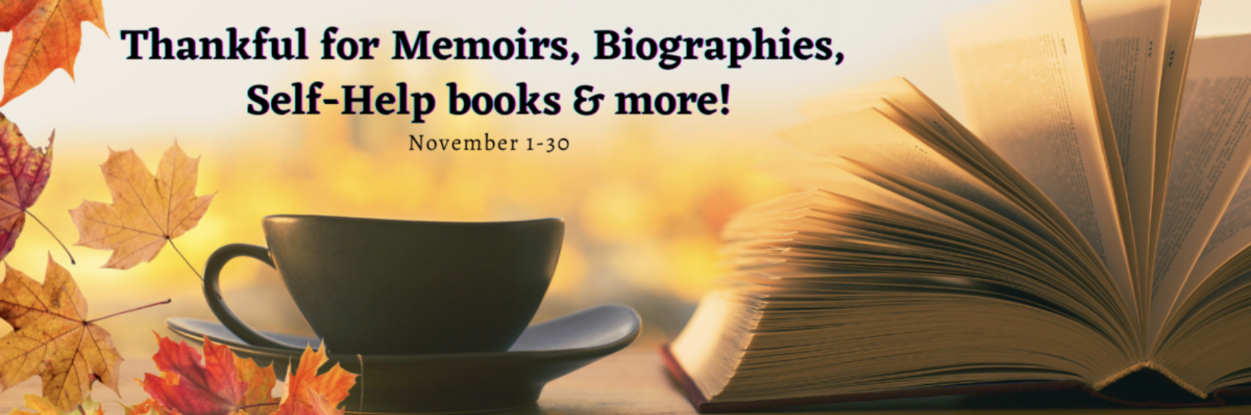 Thankful for Memoirs, Biographies, Self-Help books & more!