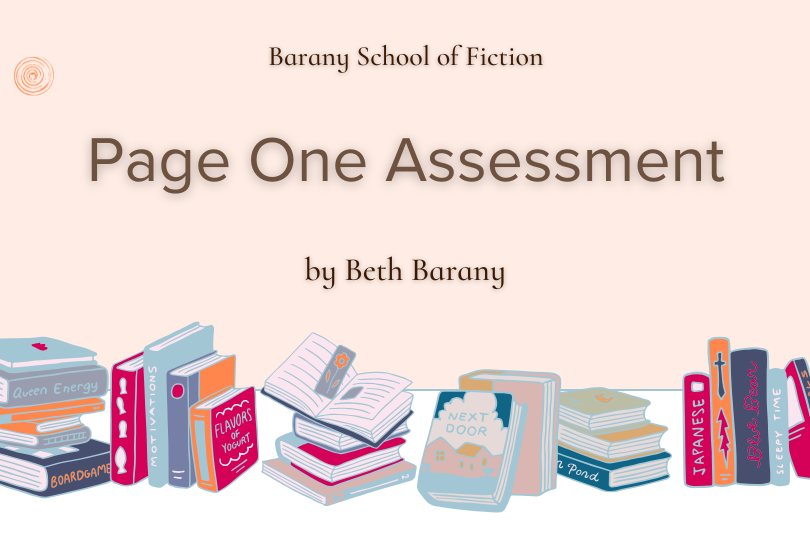 Critique of your novel's first page - a Page One Assessment by Beth Barany