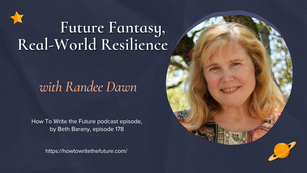 Future Fantasy, Real-World Resilience with Randee Dawn