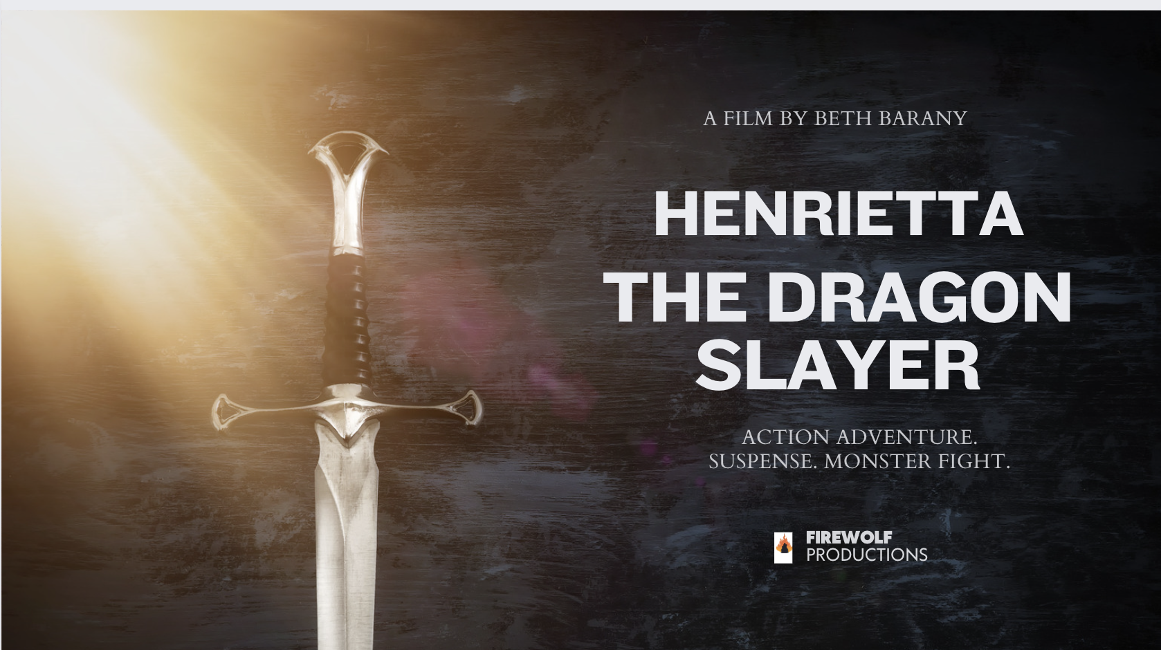 Henrietta The Dragon Slayer film, by Beth Barany, A short film of adventure fantasy with magic, friendship, and a chimera monster fight. The instinct to fight vs. the instinct to trust.