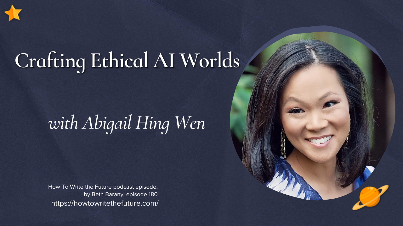 Crafting Ethical AI Worlds with Abigail Hing Wen
