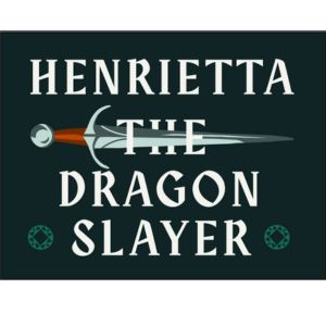 Henrietta The Dragon Slayer film A short film of adventure fantasy: magic, friendship and a chimera monster fight. Not a damsel in distress. This heroine saves the day.