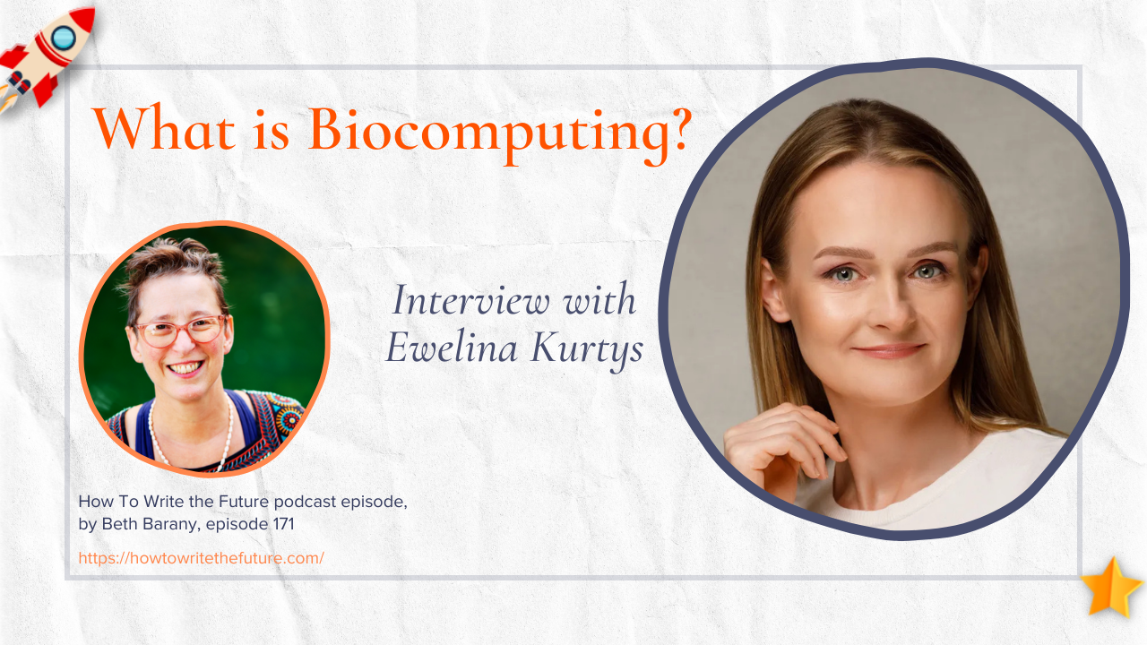 171. What is Biocomputing? Interview with Ewelina Kurtys