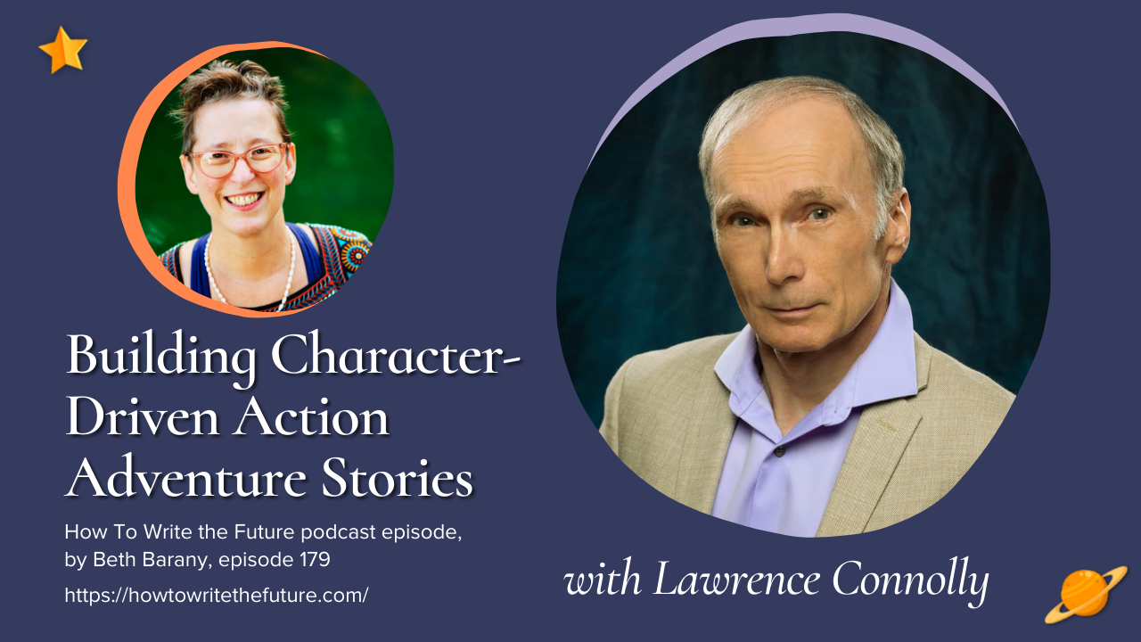 Building Character-Driven Action Adventure Stories with Lawrence Connolly